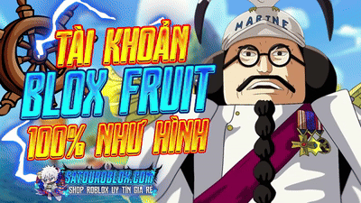TÀI KHOẢN BLOXFRUITS NHƯ HÌNH