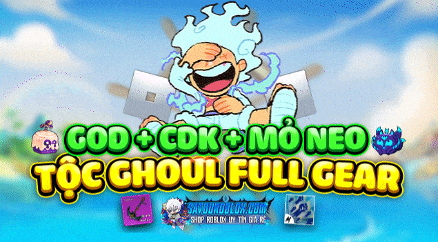 GOD HUMAN + SONG KIẾM + SHARK ANCHOR + 100% TỘC V4 GHOUL FULL GEAR