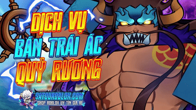 DỊCH VỤ TRÁI ÁC QUỶ RƯƠNG